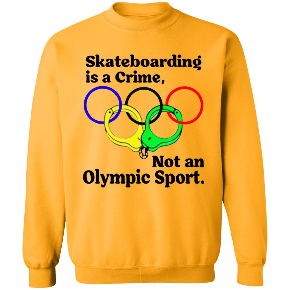 Skateboarding Is A Crime Not An Olympic Sport Shirt - Teechipus