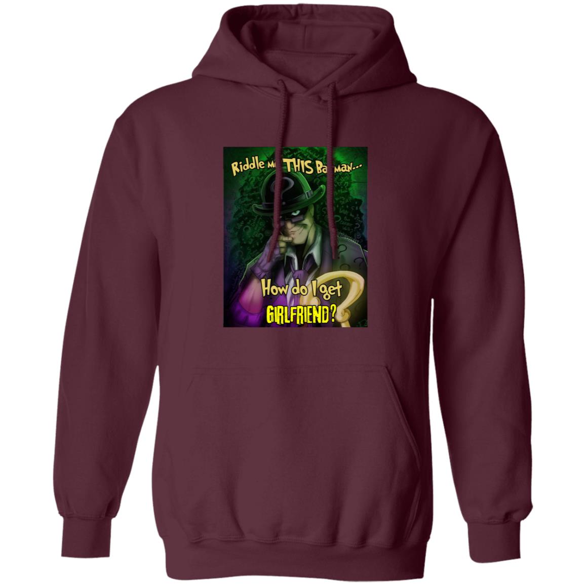 Riddle Me This Batman How Do I Get Girlfriend Shirt - Teechipus