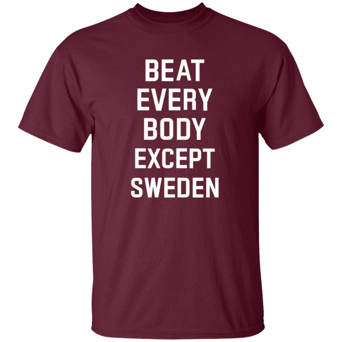 Beat Everybody Except Sweden Shirt Usa Beat Everybody Store - Teechipus