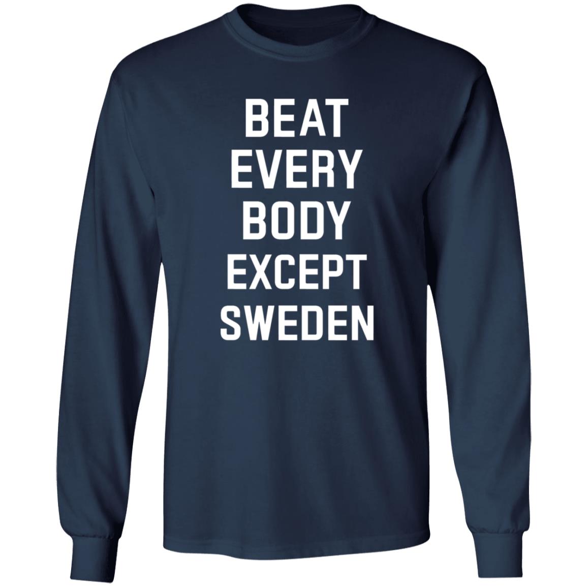 Beat Everybody Except Sweden Shirt Usa Beat Everybody Store - Teechipus