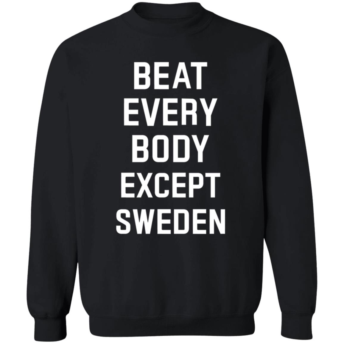 Beat Everybody Except Sweden Shirt Usa Beat Everybody Store - Teechipus