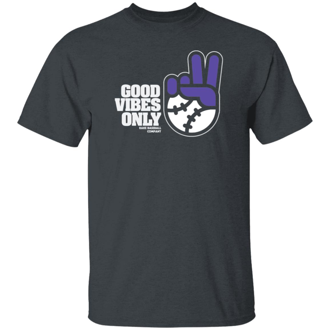 Connor Joe Good Vibes Only Shirt Rake Baseball Company Store Good Vibes Only Shirt - Teechipus