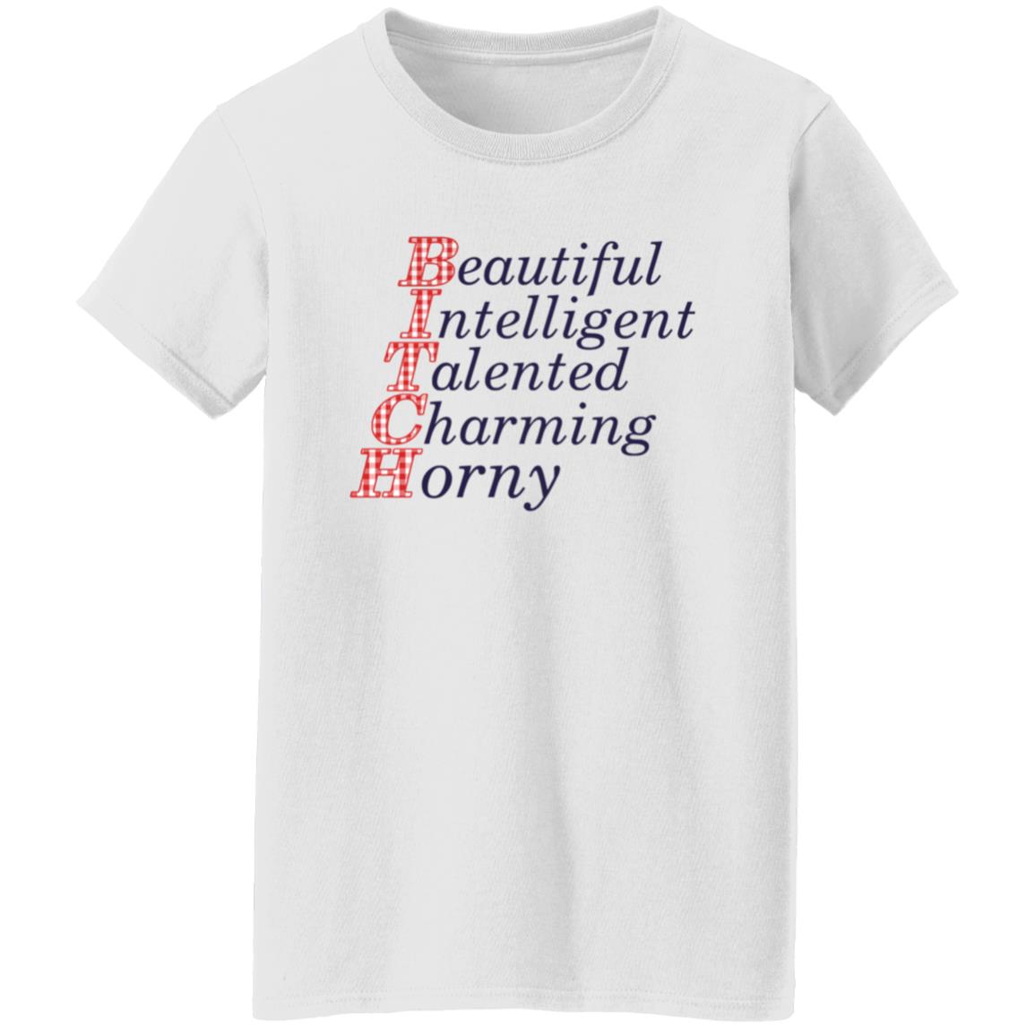 Beautiful Intelligent Talented Charming Horny Shirt - Teechipus