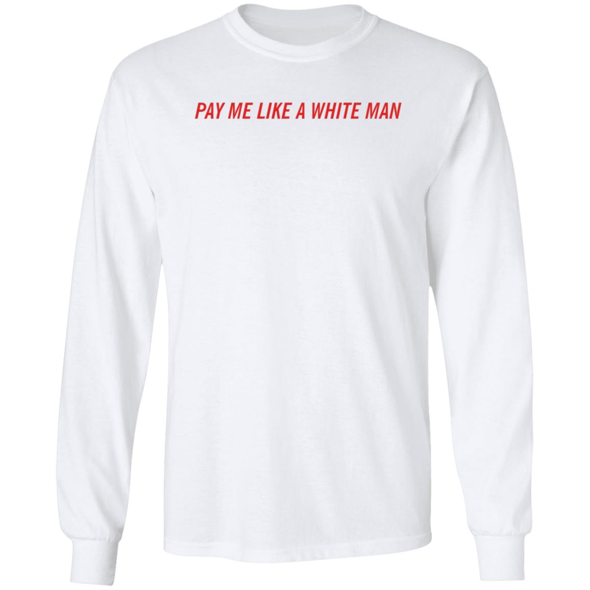 Pay Me Like A White Man Shirt Feministtrash Merch Joanna Thangiah Pay Me Like A White Man Shirt - Teechipus