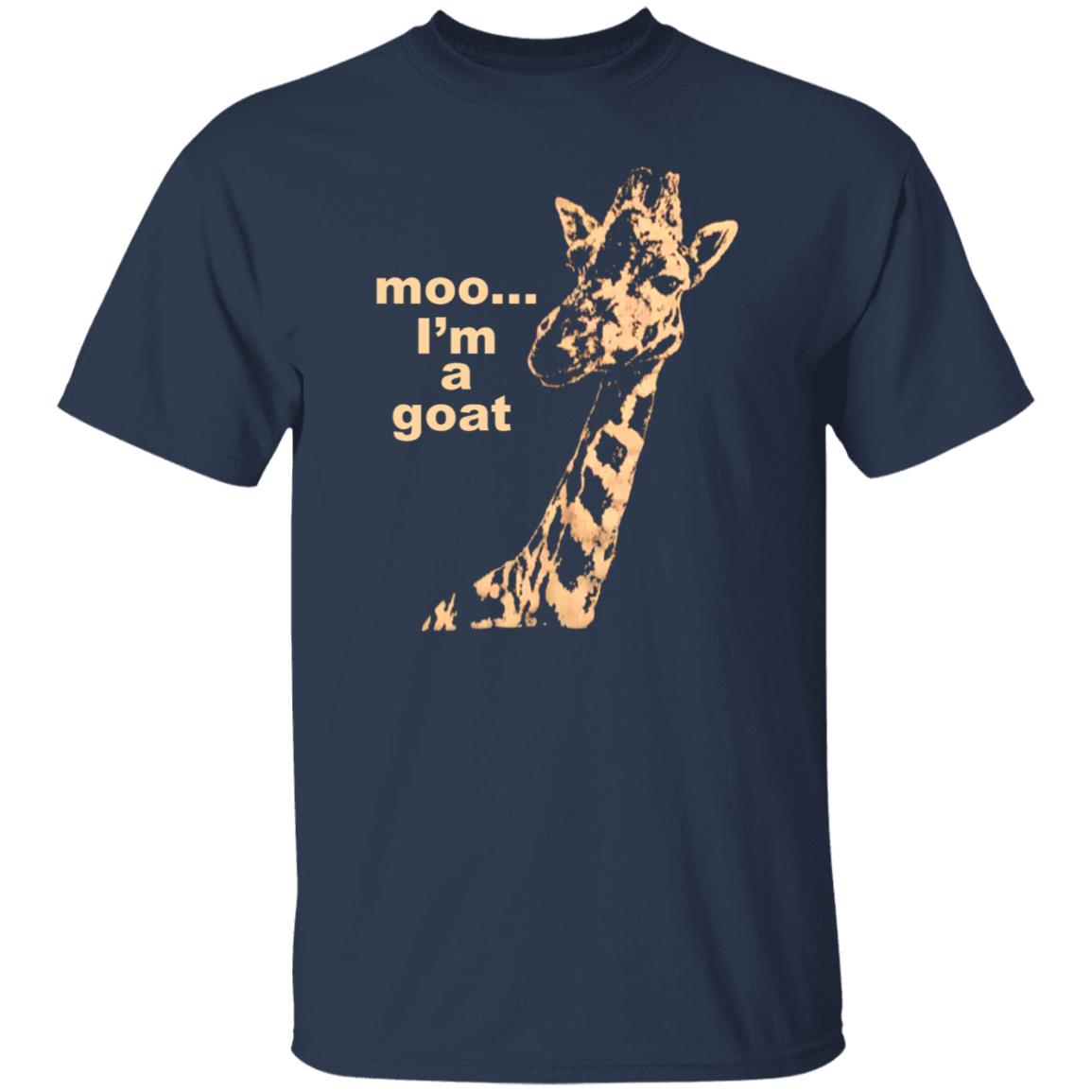 Moo I'm A Goat Shirt Sara Benincasa Moo... I’M A Goat Giraffe Shirt - Teechipus