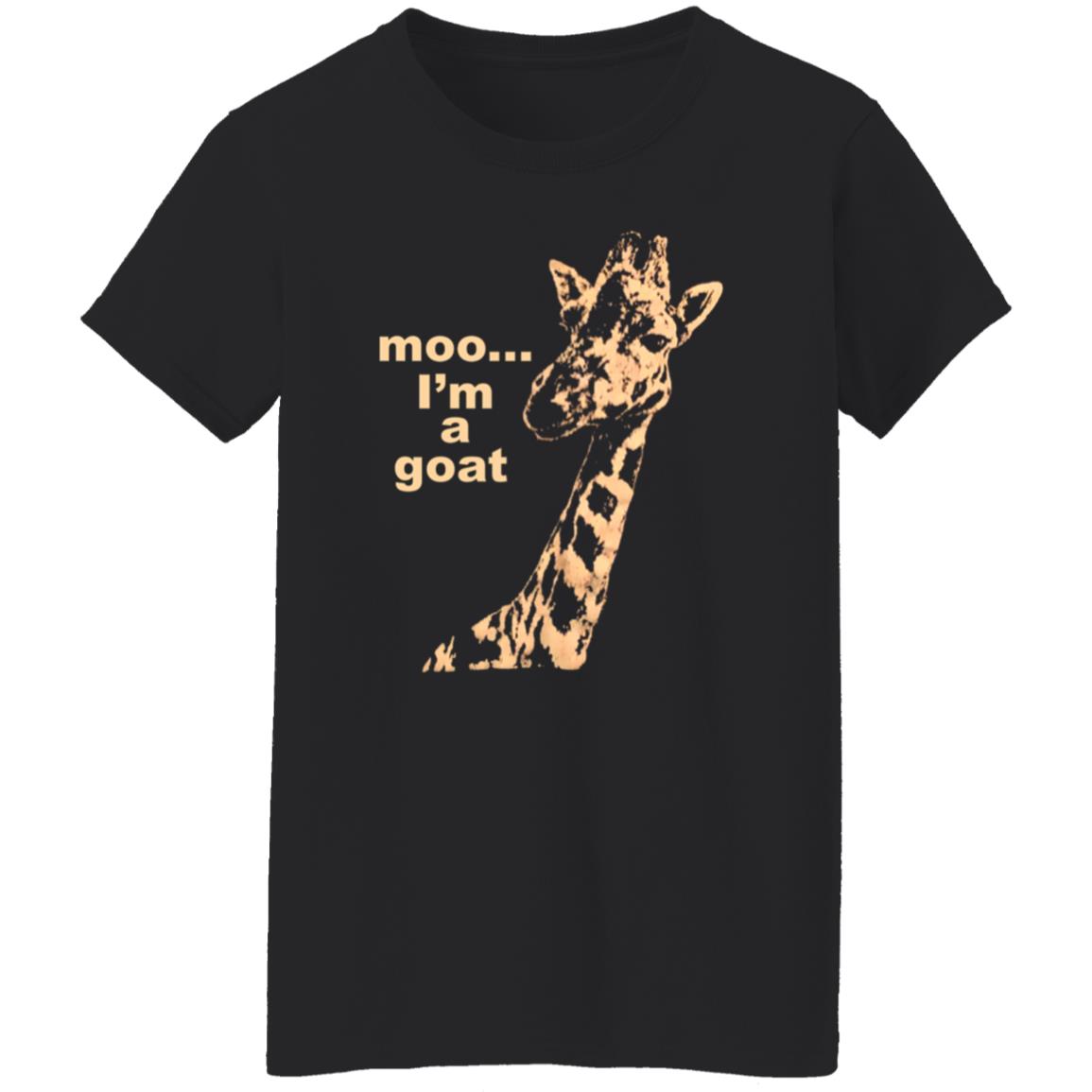 Moo I'm A Goat Shirt Sara Benincasa Moo... I’M A Goat Giraffe Shirt - Teechipus
