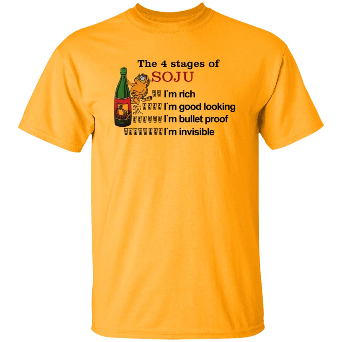 Garfield The 4 Stages Of Soju I'm Rich I'm Good Looking I'm Bullet Proof I'm Invisible Shirt - Teechipus