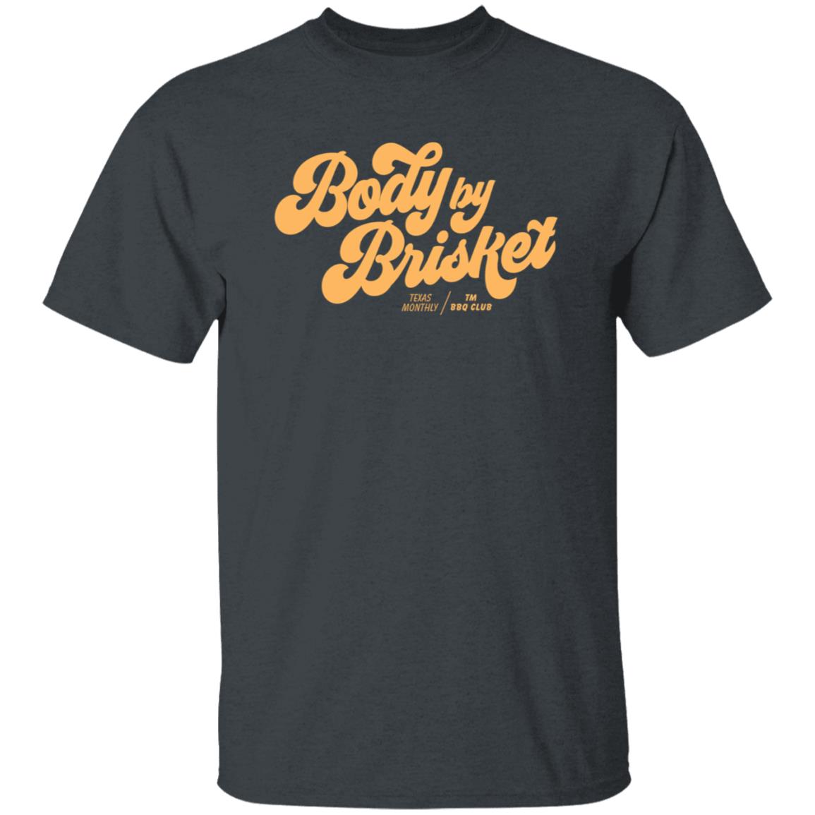 Texas Monthly Body By Brisket Shirt - Teechipus