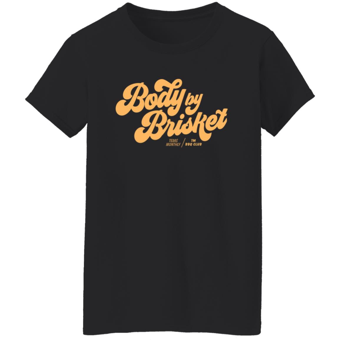 Texas Monthly Body By Brisket Shirt - Teechipus