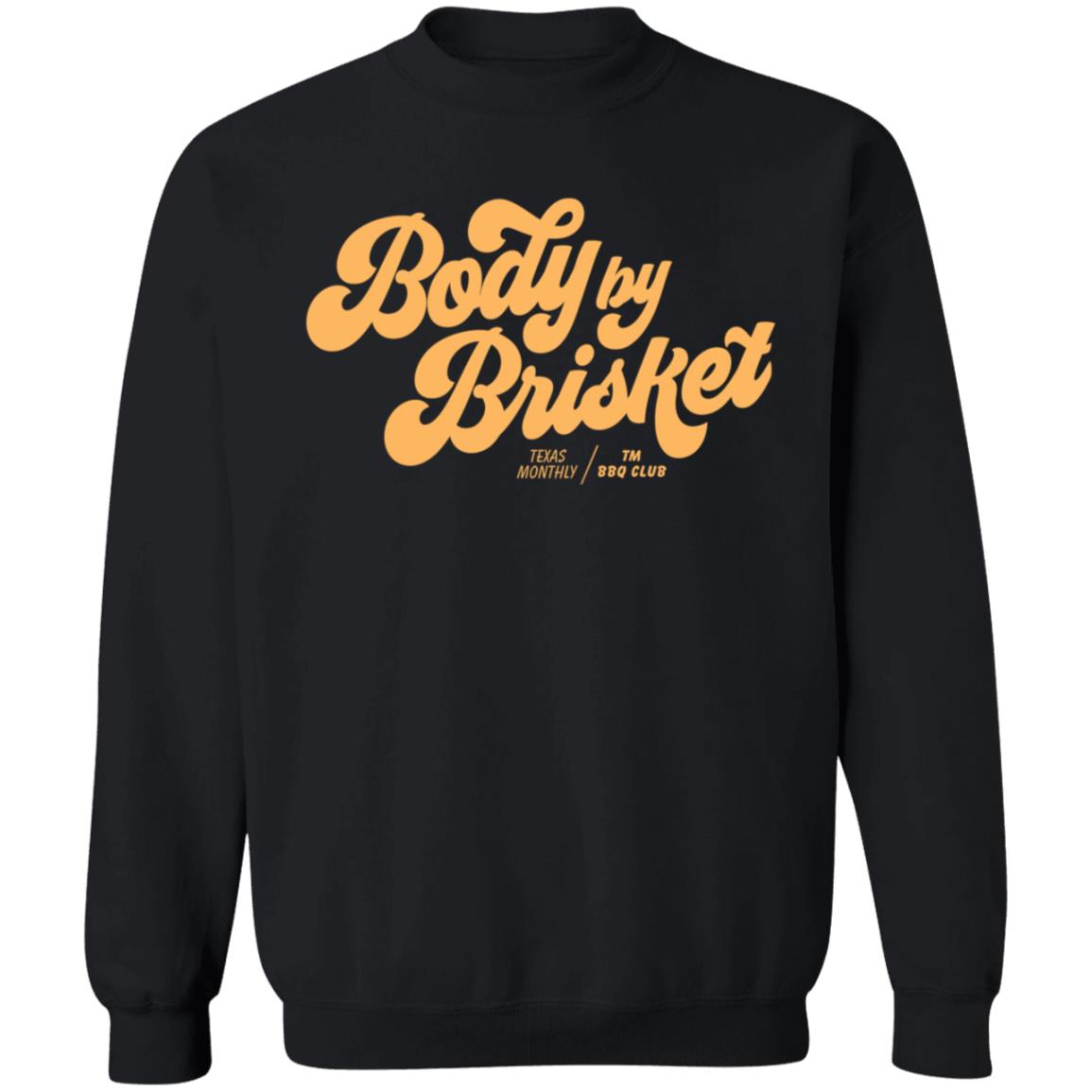 Texas Monthly Body By Brisket Shirt - Teechipus