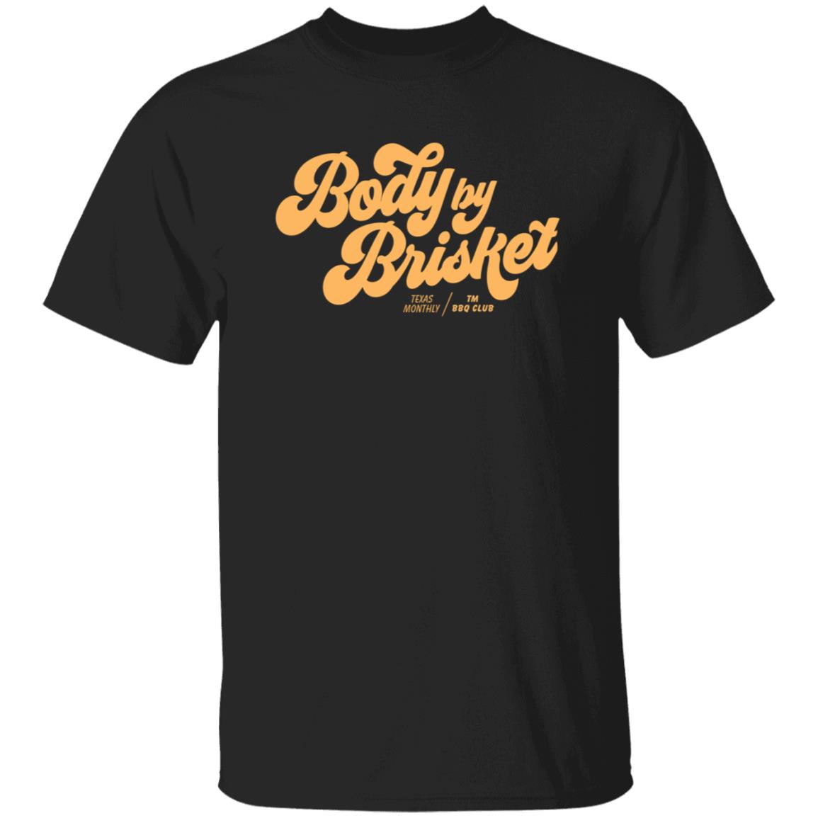 Texas Monthly Body By Brisket Shirt - Teechipus