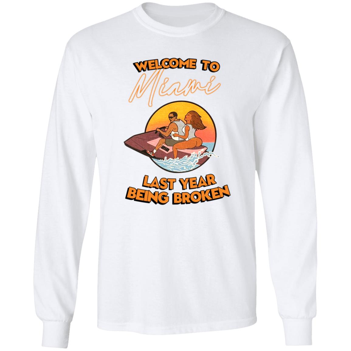 Welcome To Miami Last Year Being Broken Shirt Asaptwelvyy Welcome To Miami Shirt - Teechipus