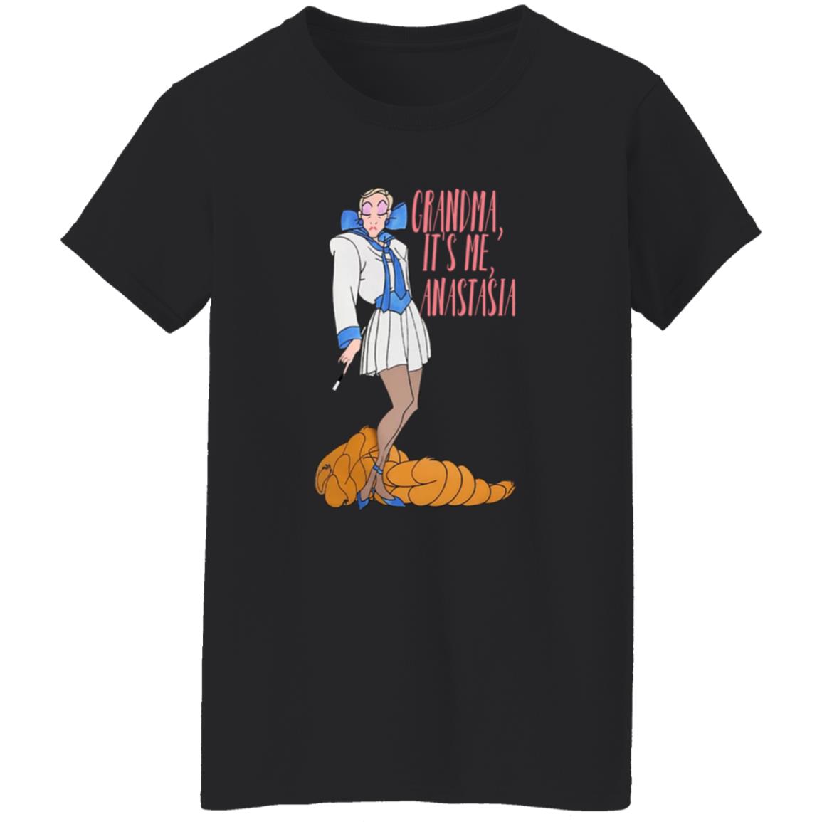 Grandma It's Me Anastasia Shirt - Teechipus
