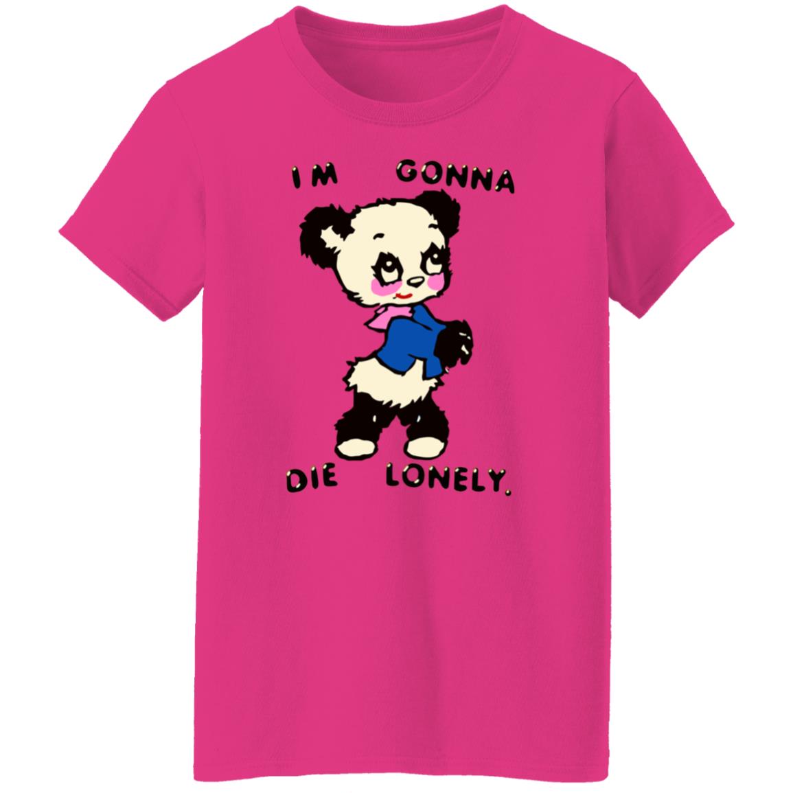 I'm Gonna Die Lonely Shirt - Teechipus