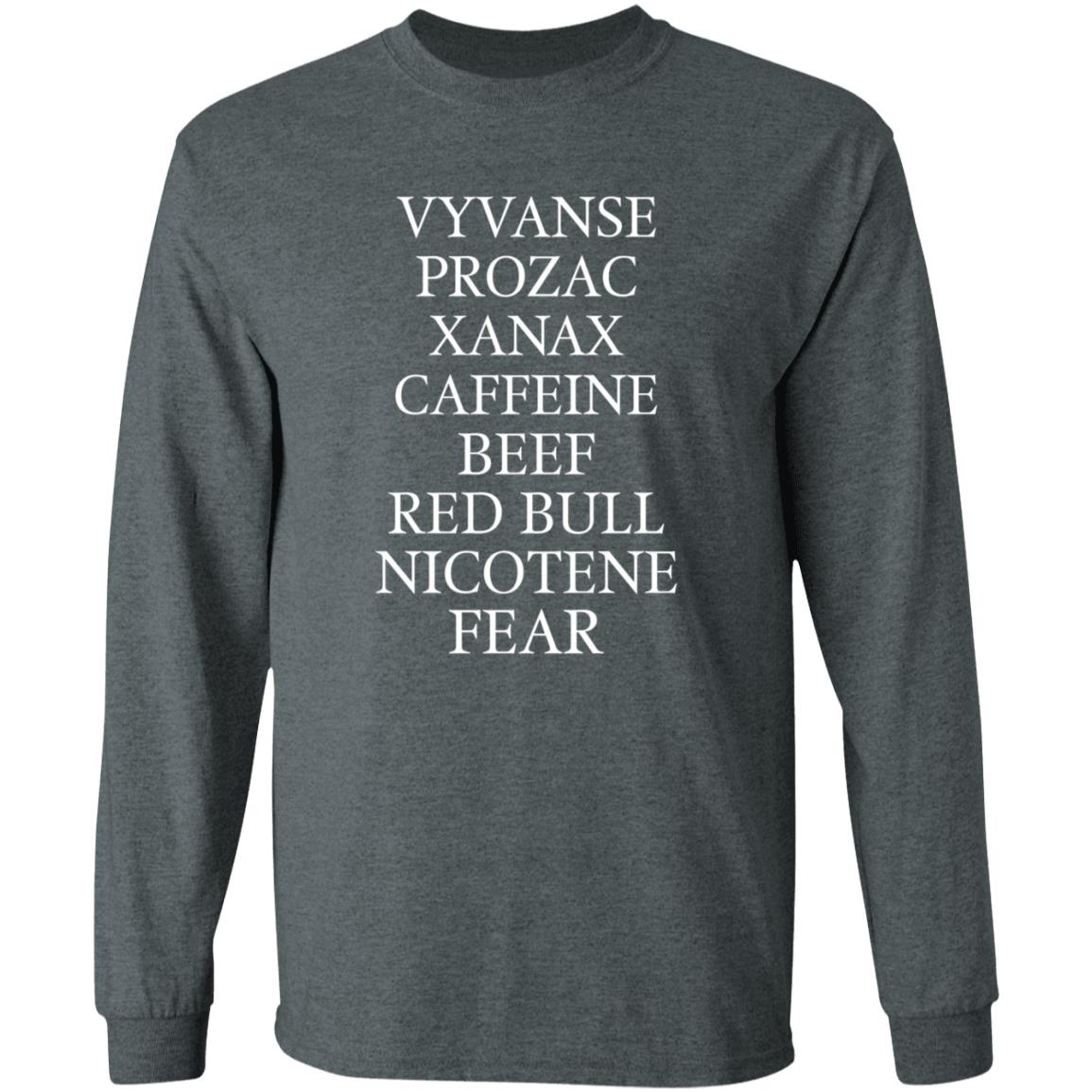Vyvanse Prozac Xanax Caffiene Beef Red Bull Nicotene Fear Shirt - Teechipus