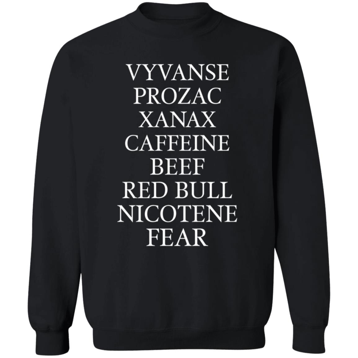Vyvanse Prozac Xanax Caffiene Beef Red Bull Nicotene Fear Shirt - Teechipus
