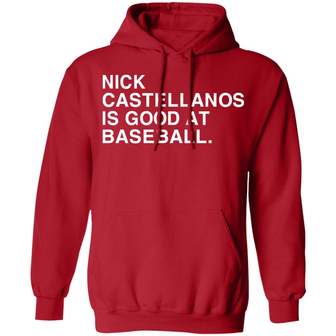 Nick Castellanos Is Good At Baseball Shirt - Teechipus