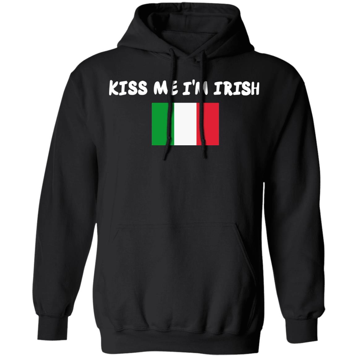 Kiss Me Im Irish Flag Of Italy Hoodie Shirt - Teechipus