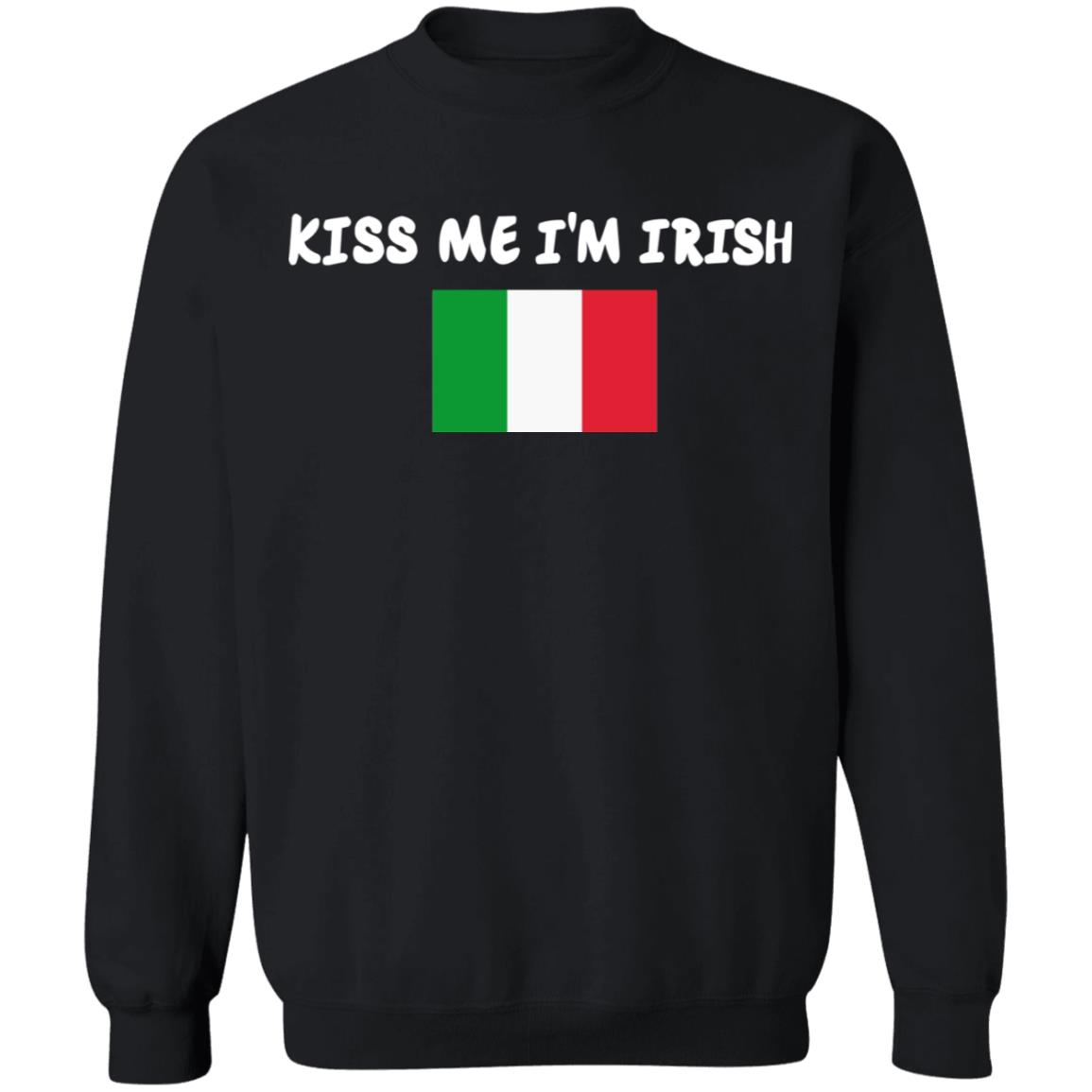 Kiss Me Im Irish Flag Of Italy Hoodie Shirt - Teechipus
