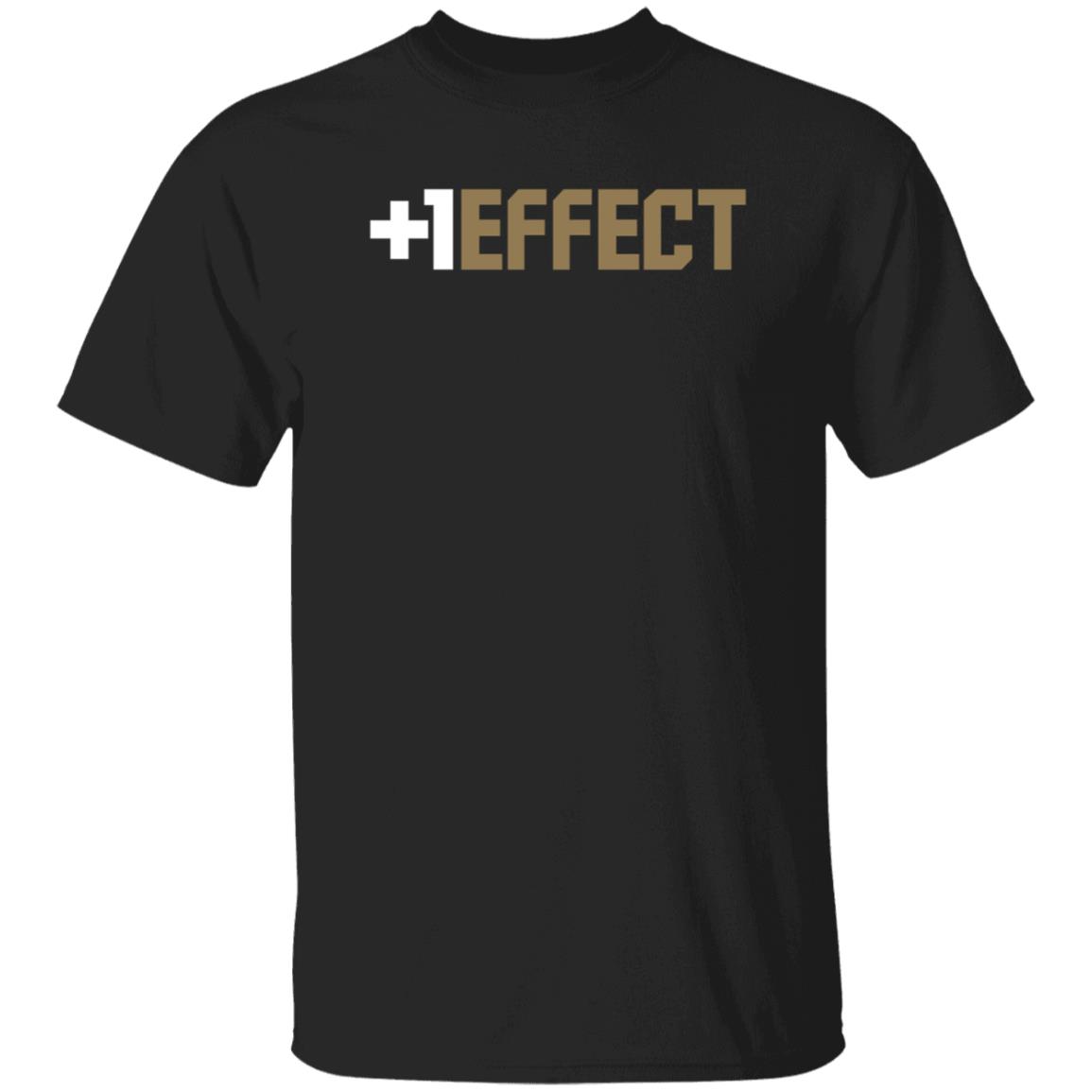 The +1 Effect Shirt Breakingt The +1 Effect Shirt In Partnership With Tony Kemp - Teechipus