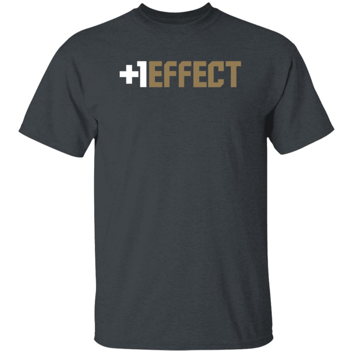 The +1 Effect Shirt Breakingt The +1 Effect Shirt In Partnership With Tony Kemp - Teechipus