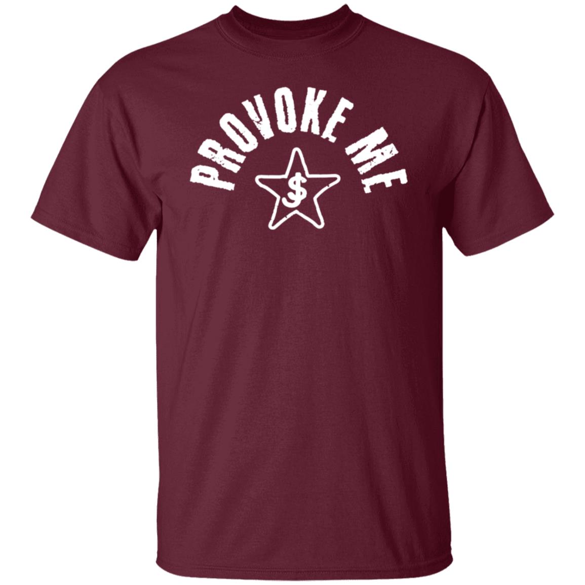 Provoke Me Shirt - Teechipus