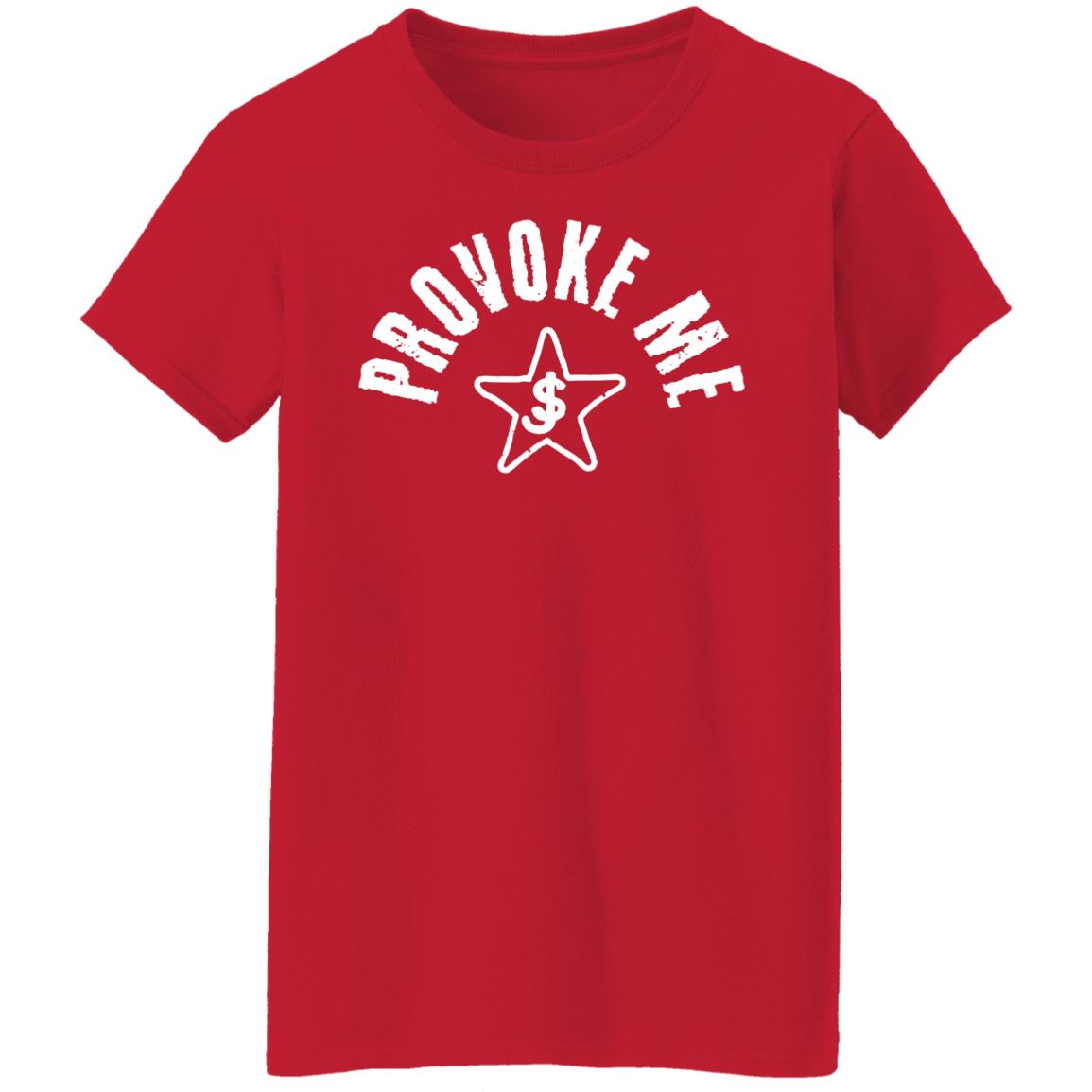 Provoke Me Shirt - Teechipus
