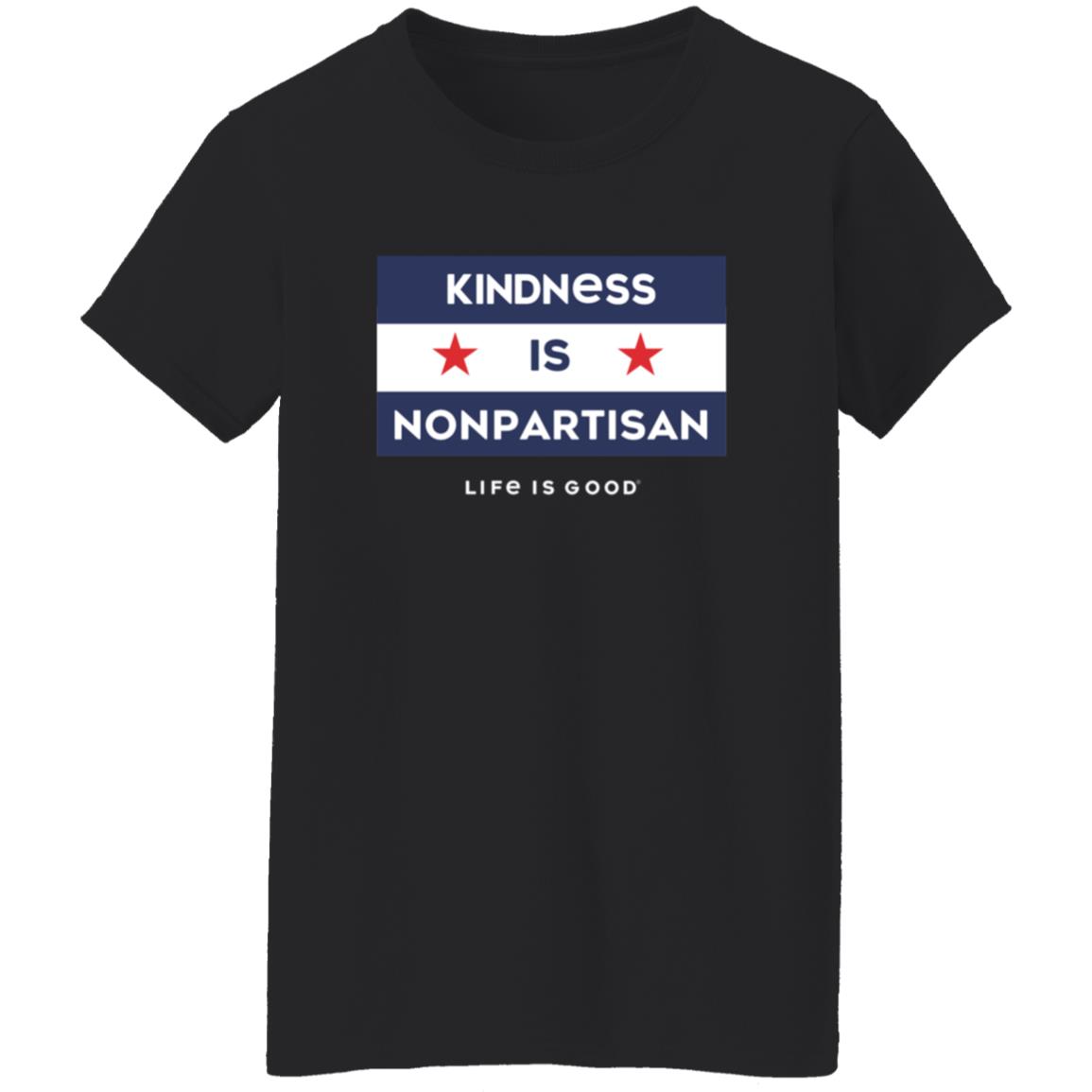 Kindness Is Nonpartisan Life Is Good Shirt - Teechipus