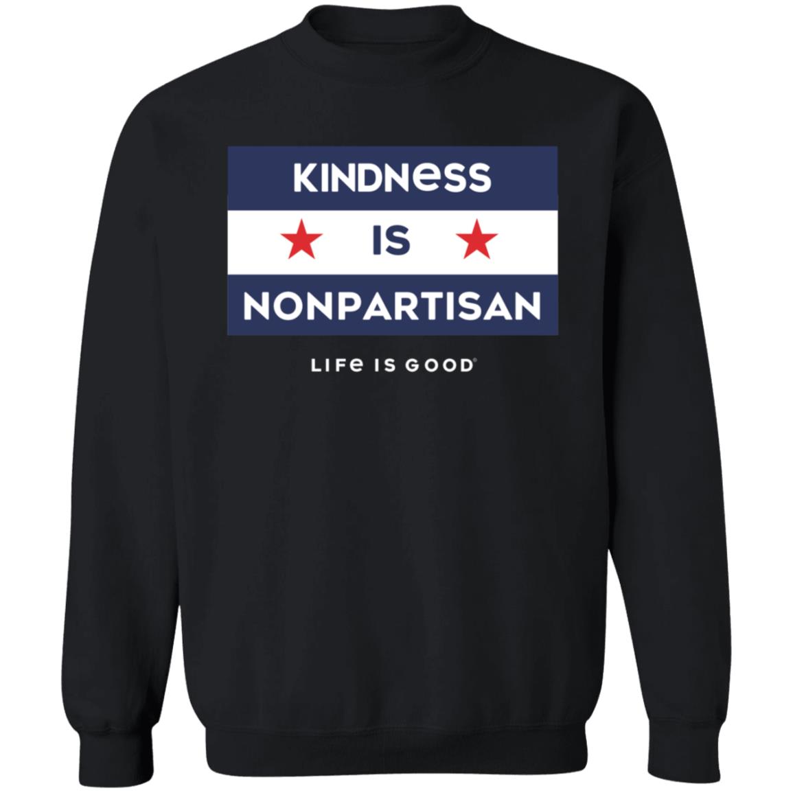 Kindness Is Nonpartisan Life Is Good Shirt - Teechipus