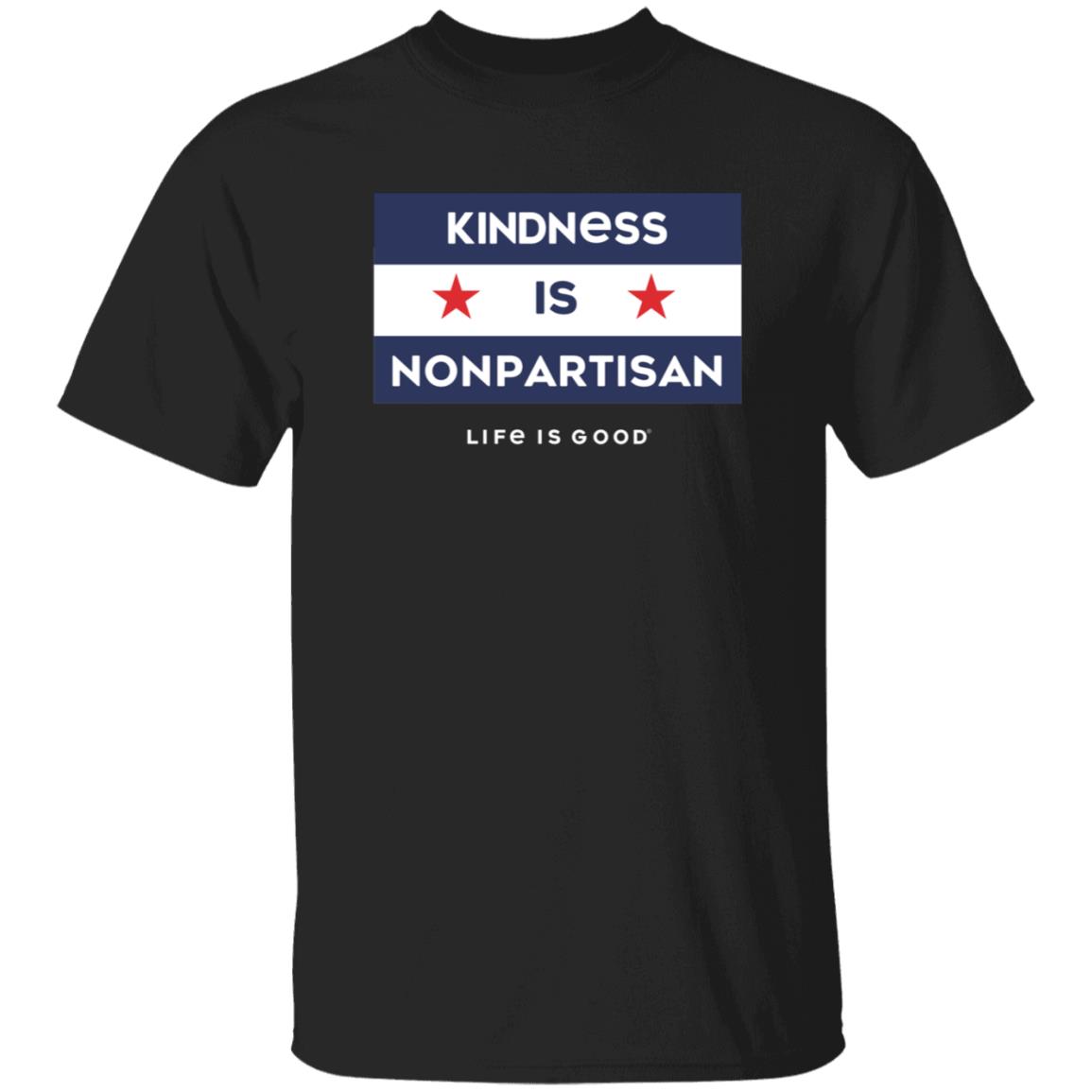 Kindness Is Nonpartisan Life Is Good Shirt - Teechipus