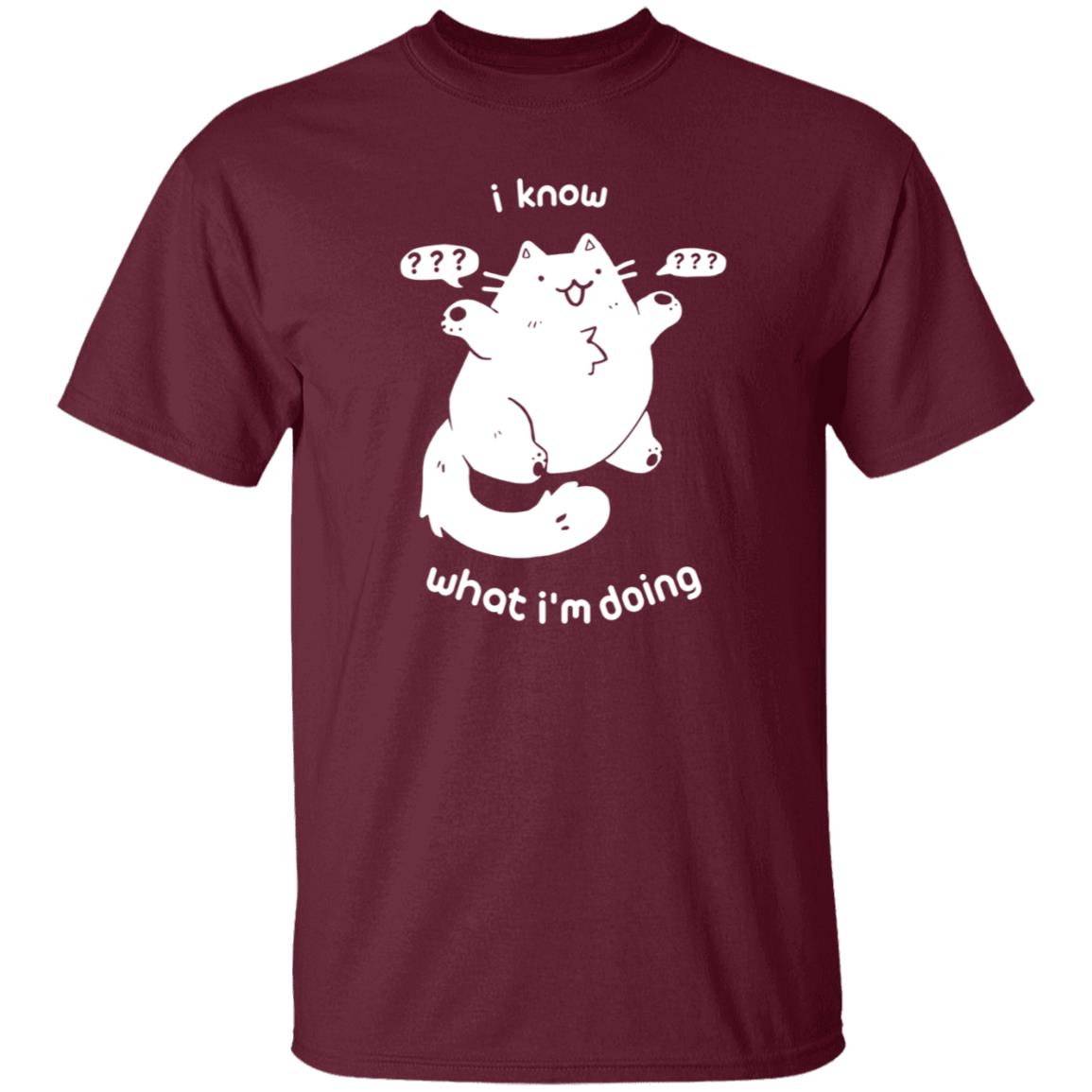 I Know What I'm Doing Shirt - Teechipus