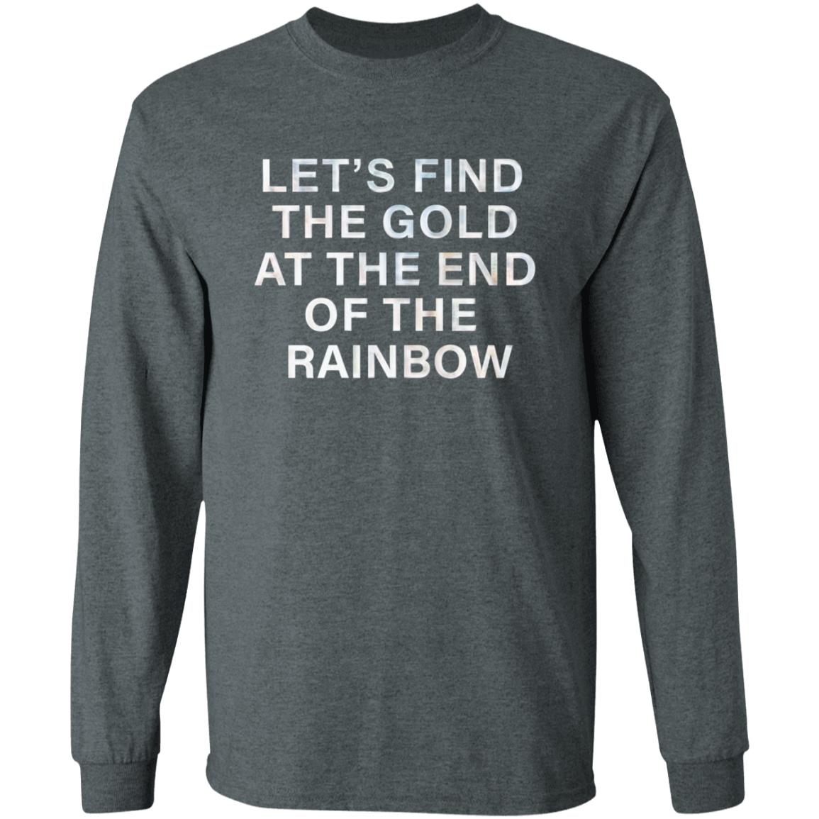 Let's Find The Gold At The End Of The Rainbow Shirt Victorias Secret Pink Merch - Teechipus