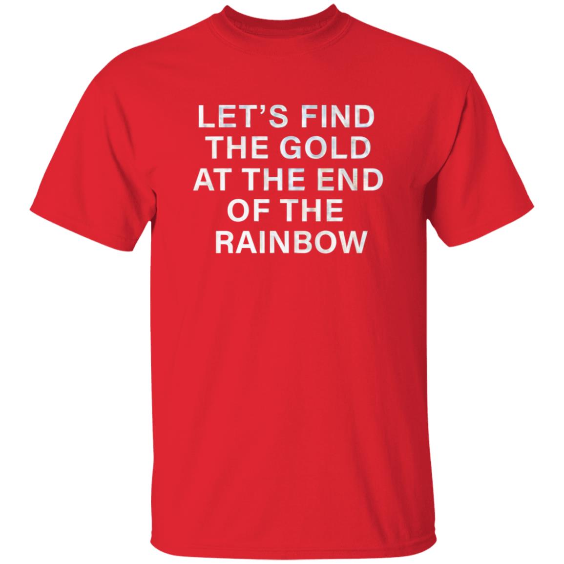 Let's Find The Gold At The End Of The Rainbow Shirt Victorias Secret Pink Merch - Teechipus