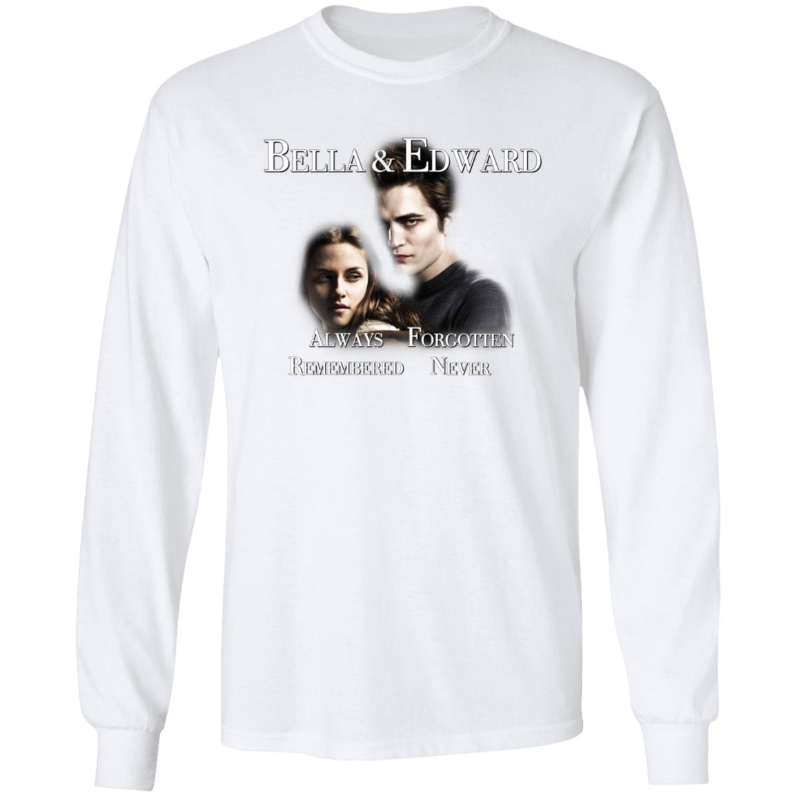 Bella And Edward Always Forgotten Never Remembered Shirt Prayingg Merch Vampire Love Shirt - Teechipus