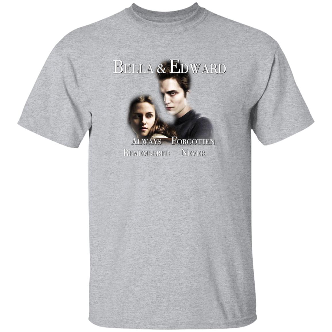 Bella And Edward Always Forgotten Never Remembered Shirt Prayingg Merch Vampire Love Shirt - Teechipus