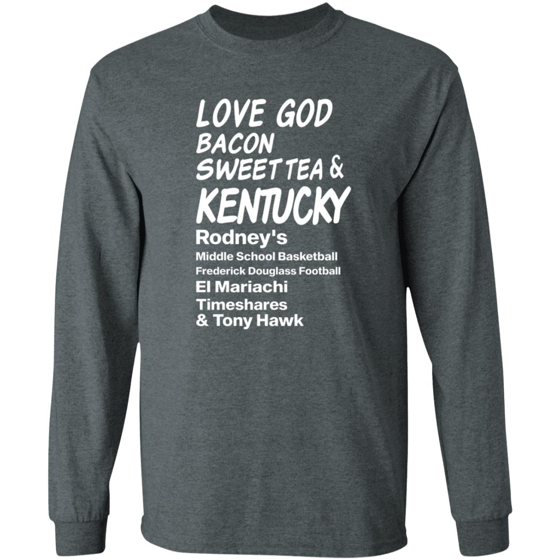 Love God Bacon Sweet Tea & Kentucky Shirt - Teechipus