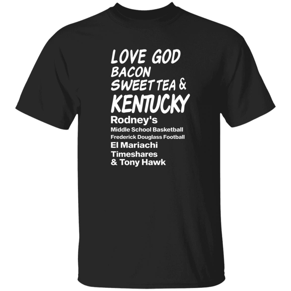 Love God Bacon Sweet Tea & Kentucky Shirt - Teechipus