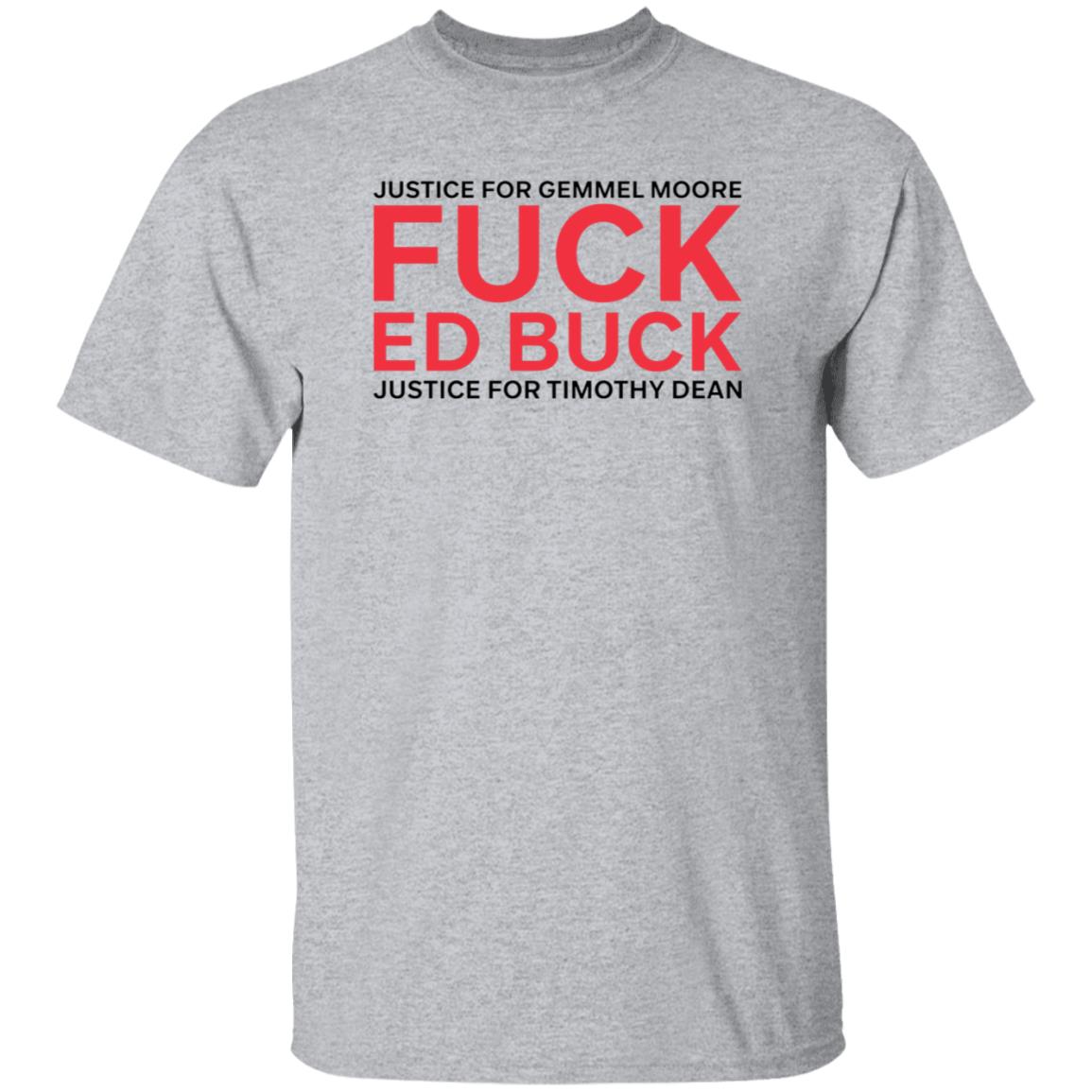 Justice For Gemmel Moore Fuck Ed Buck Justice For Timothy Dean Shirt Justice For Gemmel Moore Fuck Ed Buck Justice For Timothy Dean Shirt