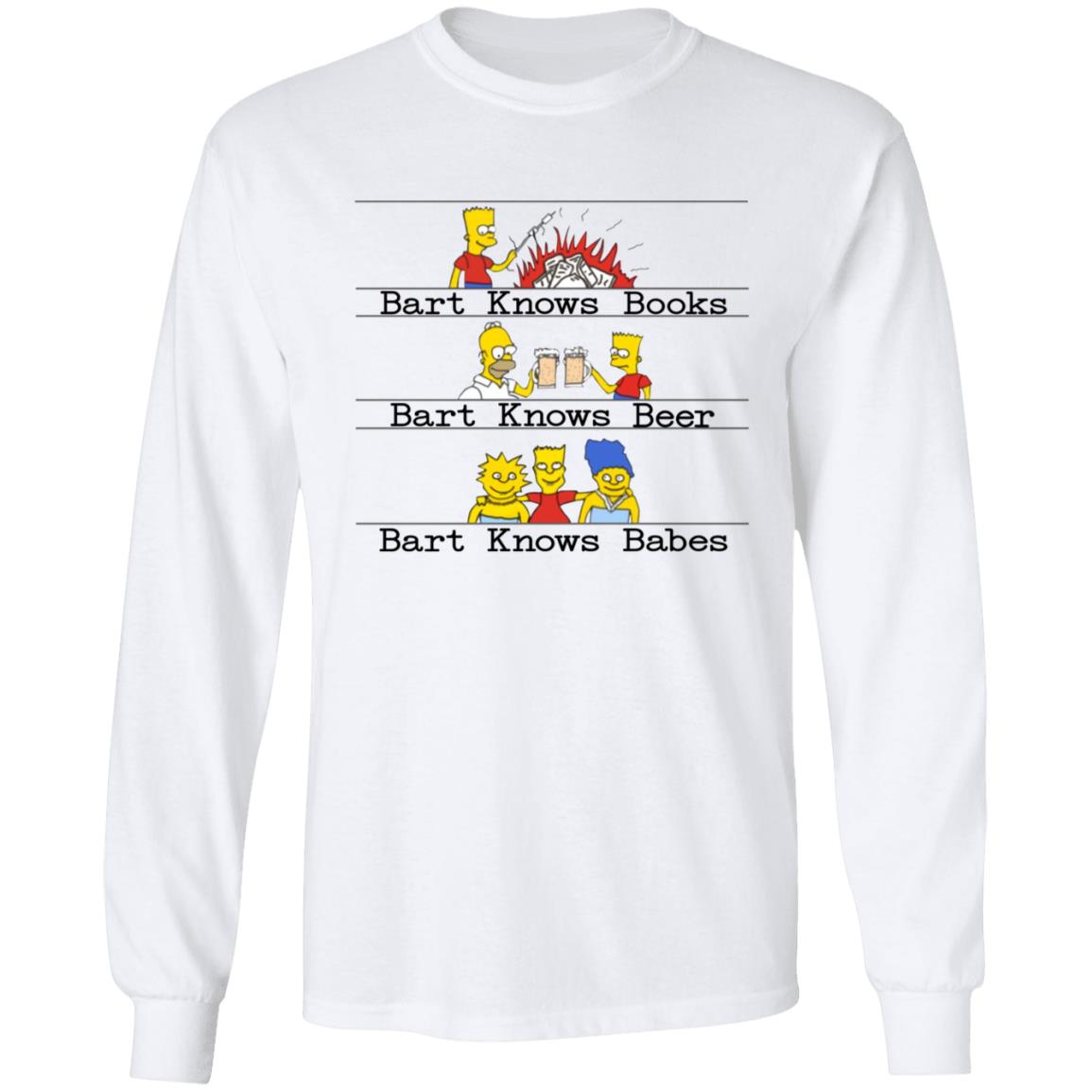 Bart Knows Books Bart Knows Beer Bart Knows Babes Shirt - Teechipus