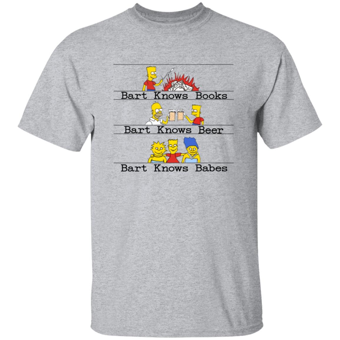 Bart Knows Books Bart Knows Beer Bart Knows Babes Shirt - Teechipus