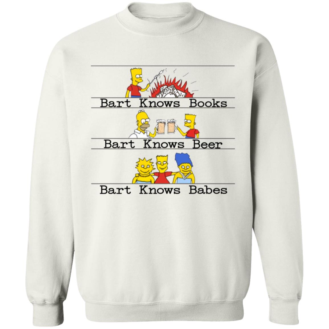 Bart Knows Books Bart Knows Beer Bart Knows Babes Shirt - Teechipus