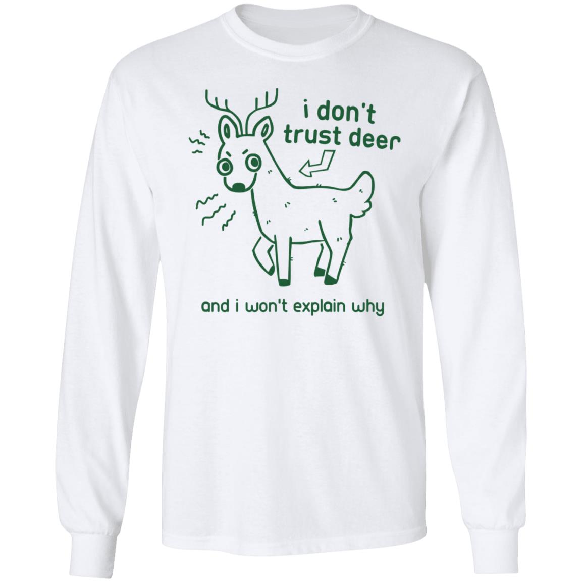 I Don't Trust Deer Shirt - Teechipus