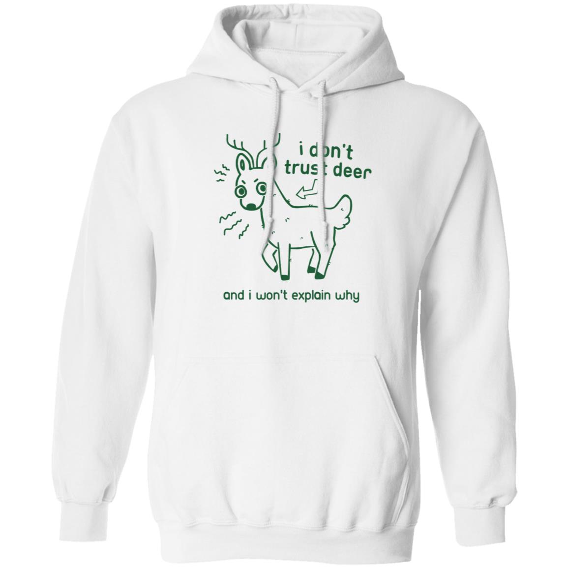 I Don't Trust Deer Shirt - Teechipus