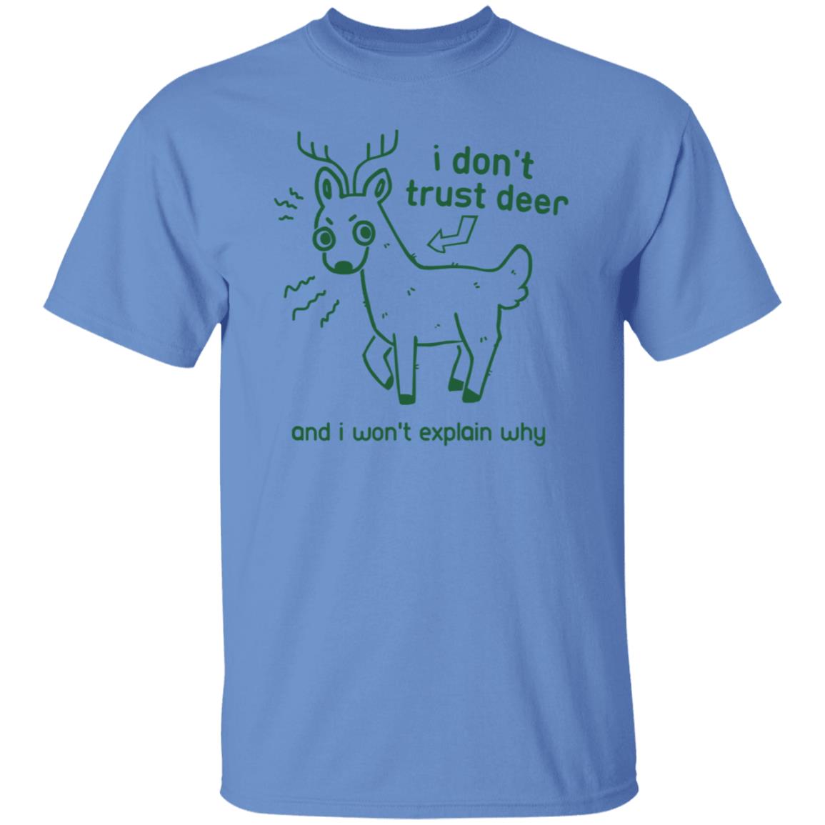 I Don't Trust Deer Shirt - Teechipus