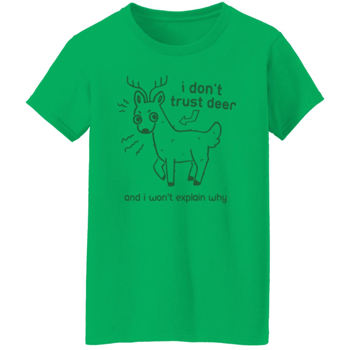 I Don't Trust Deer Shirt - Teechipus