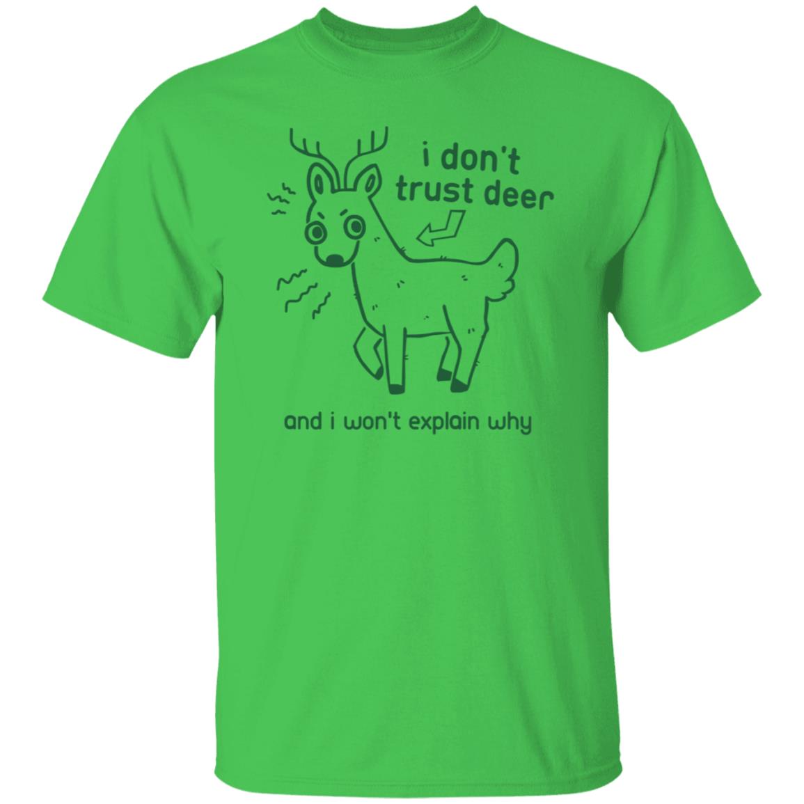 I Don't Trust Deer Shirt - Teechipus