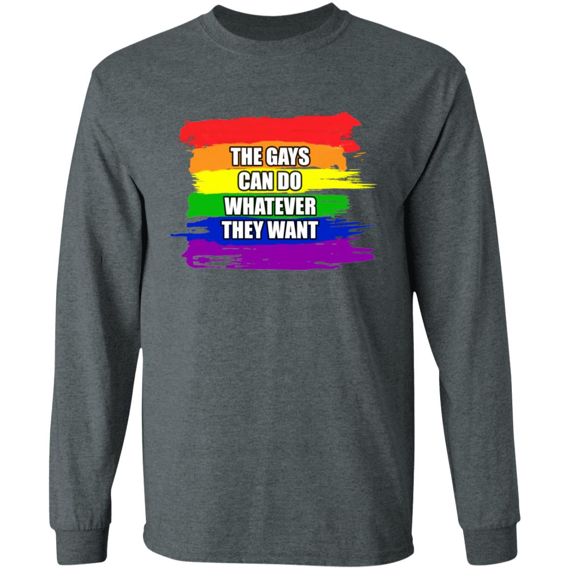 The Gays Can Do Whatever They Want Shirt - Teechipus