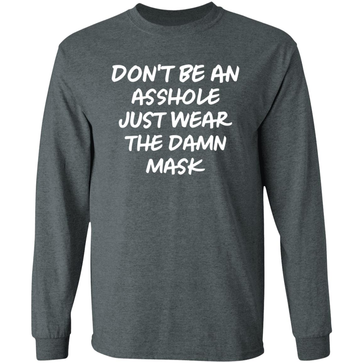Don't Be An Asshole Just Wear The Damn Mask Shirt - Teechipus