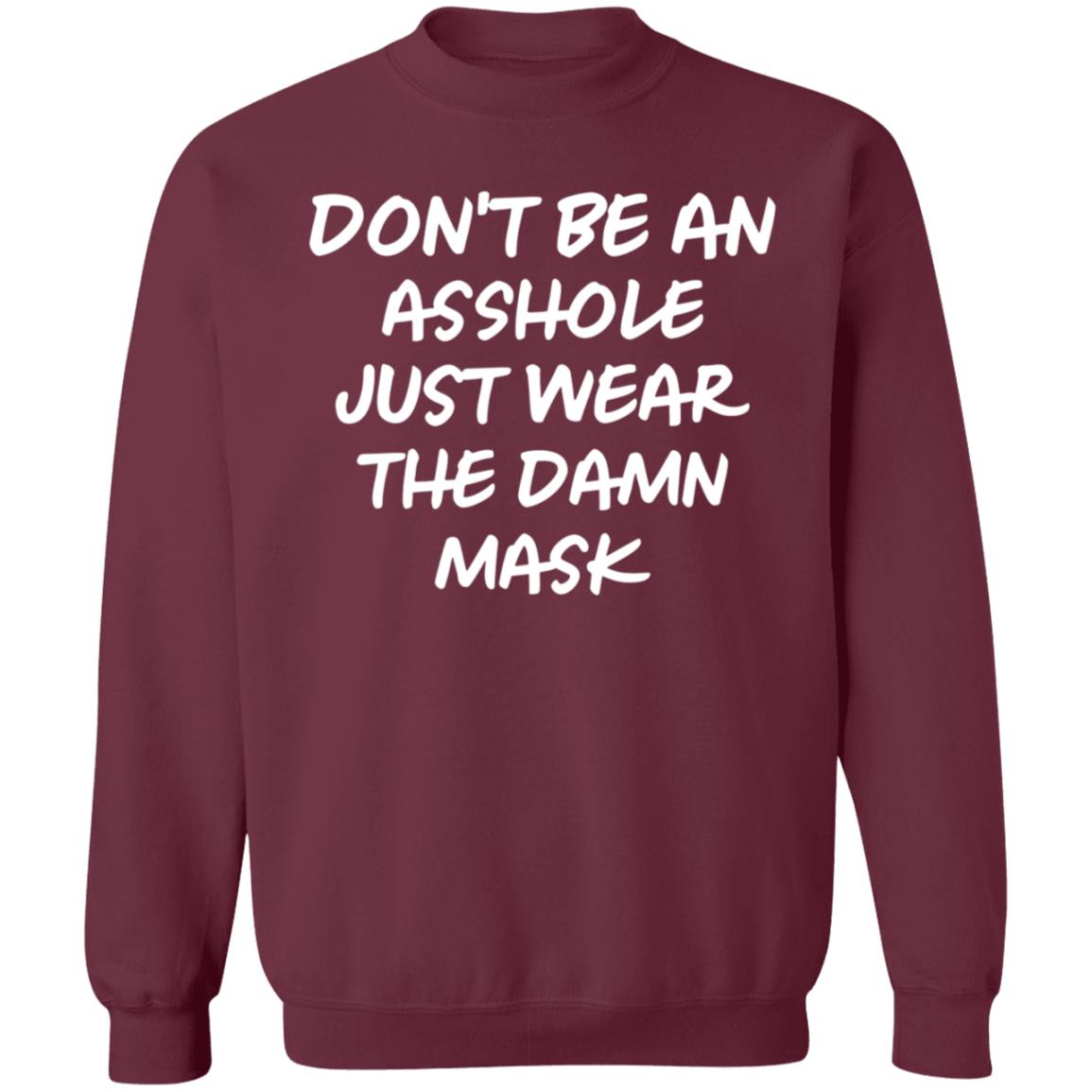 Don't Be An Asshole Just Wear The Damn Mask Shirt - Teechipus