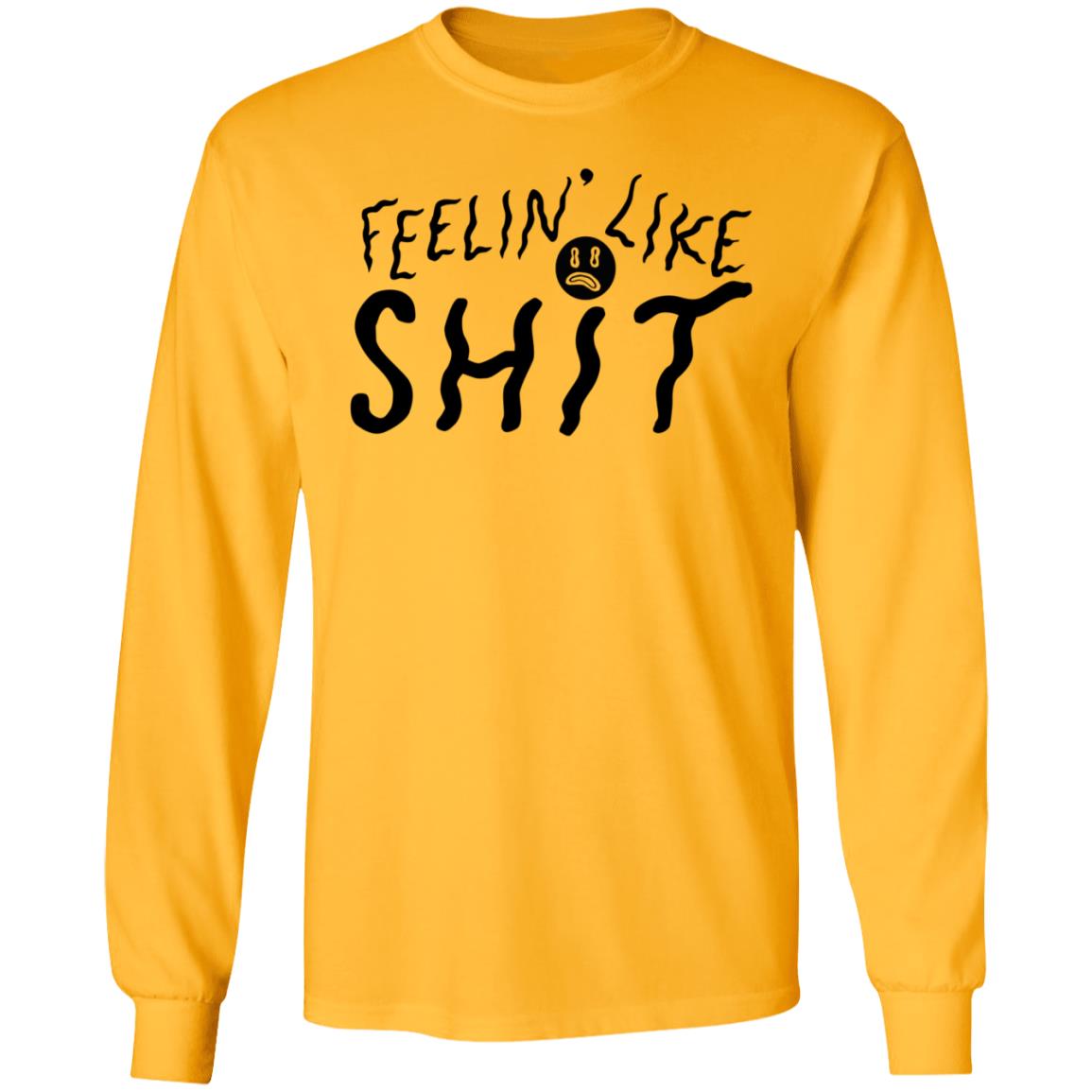 Feelin' Like Shit Shirt - Teechipus